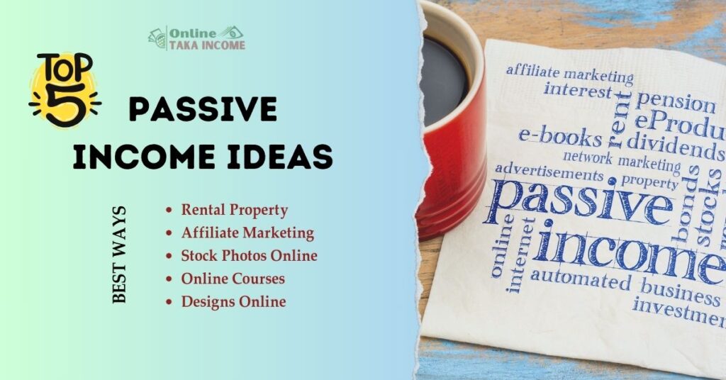 Top 5 Passive Income Ideas