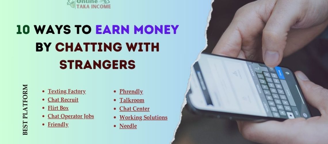 10 Ways to Earn Money by Chatting With Strangers