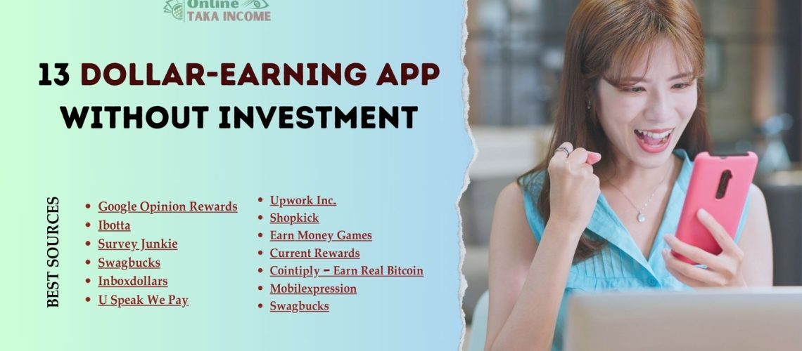 13 (Money) Dollar-Earning App Without Investment