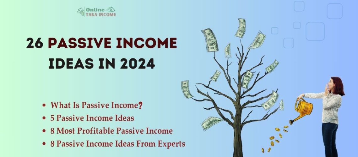26 Passive Income Ideas in 2024